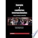 libro Energía Y Conflictos Internacionales