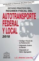 Estudio PrÁctico Del RÉgimen Fiscal Del Autotransporte Federal Y Local Epub 2018