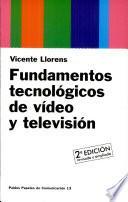 libro Fundamentos Tecnológicos De Vídeo Y Televisión