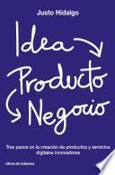 libro Idea, Producto Y Negocio