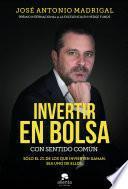 Invertir En Bolsa Con Sentido Común