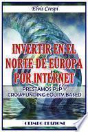 Invertir En El Norte De Europa Por Internet   Prestamos P2p Y Crowfunding Equity Based