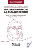 La Nueva Era De Los Negocios. Mujeres Rumbo A La Alta Dirección