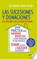 Las Sucesiones Y Donaciones En Cataluña Con La Nueva Reforma
