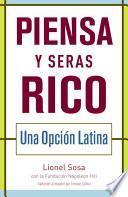 libro Piensa Y Seras Rico: Una Opcion Latina