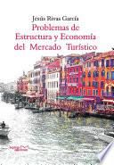 libro Problemas De Estructura Y Economía Del Mercado Turístico