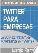 libro Twitter Para Empresas: Marketing En Twitter