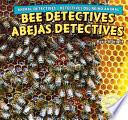 Bee Detectives / Abejas Detectives