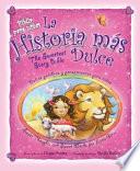 Biblia Para Niñas La Historia Más Dulce