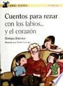 Cuentos Para Rezar Con Los Labios… Y El Corazón