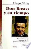 Don Bosco Y Su Tiempo