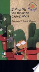 El Dia De Los Deseos Cumplidos/ The Day Of The Wish Fulfilled
