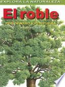 El Roble, Por Dentro Y Por Fuera