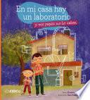 En Mi Casa Hay Un Laboratorio