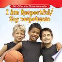 I Am Respectful / Soy Respetuoso