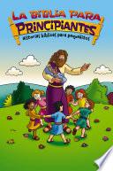 La Biblia Para Principiantes   Historias Bíblicas Para Pequeñitos
