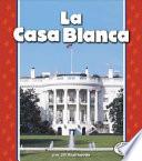 La Casa Blanca/the White House