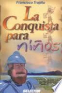 La Conquista Para Niños