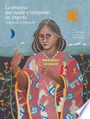 La Princesa Que Ayudó A Conquistar Un Imperio.