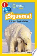 National Geographic Readers: Sigueme! (follow Me!)