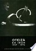 Oteiza En Irún, 1957 1974