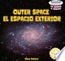 Outer Space / El Espacio Exterior