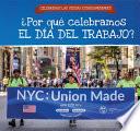 ¿por Qué Celebramos El Día Del Trabajo? (why Do We Celebrate Labor Day?)