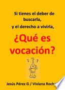 ¿qué Es Vocación?