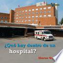Qué Hay Dentro De Un Hospital?