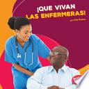 libro ¡que Vivan Las Enfermeras! (hooray For Nurses!)