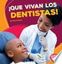 libro Que Vivan Los Dentistas! (hooray For Dentists!)
