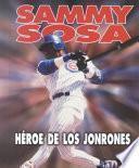 Sammy Sosa, Hroe De Los Jonrones