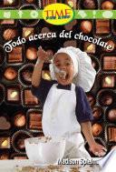 libro Todo Acerca Del Chocolate (all About Chocolate): Early Fluent (nonfiction Readers)