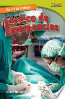 Un Día De Trabajo: Médico De Emergencias