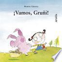 ¡vamos, Gruñi!