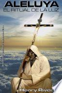Aleluya   El Ritual De La Luz