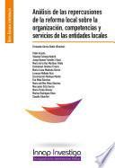 libro Análisis De Las Repercusiones De La Reforma Local Sobre La Organización, Competencias Y Servicios De Las Entidades Locales.
