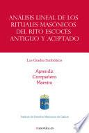 Análisis Lineal De Los Rituales Masónicos Del Rito Escocés Antiguo Y Aceptado