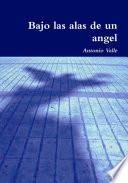 libro Bajo Las Alas De Un ángel