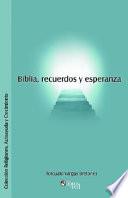 Biblia, Recuerdos Y Esperanza