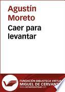 Caer Para Levantar