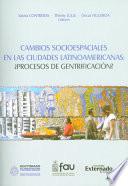Cambios Sociespaciales En Las Ciudades Latinoamericanas: ¿procesos De Gentrificación?