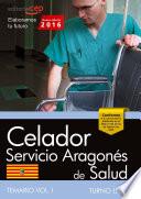 libro Celador Del Servicio Aragonés De Salud. Salud (turno Libre). Temario. Vol. I