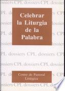 Celebrar La Liturgia De La Palabra