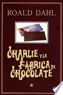 Charlie Y La Fábrica De Chocolate