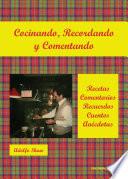 Cocinando, Recordando Y Comentando