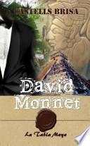 Colección David Monnet La Tabla Maya