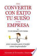 libro Cómo Convertir Con éxito Tu Sueño En Una Empresa