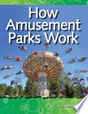 Cómo Funcionan Los Parques De Diversiones (how Amusement Parks Work)