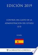 libro Control Del Gasto De La Administración Del Estado (2/2) (españa) (edición 2019)